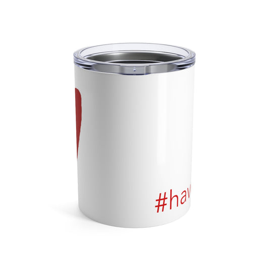 Have A Heart Tumbler Mug